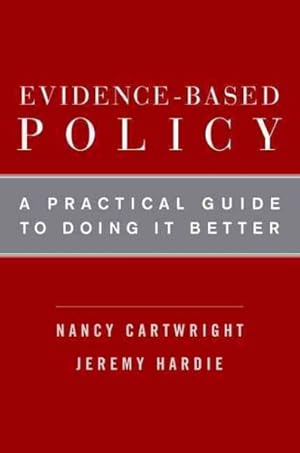 Immagine del venditore per Evidence-Based Policy : A Practical Guide to Doing It Better venduto da GreatBookPrices