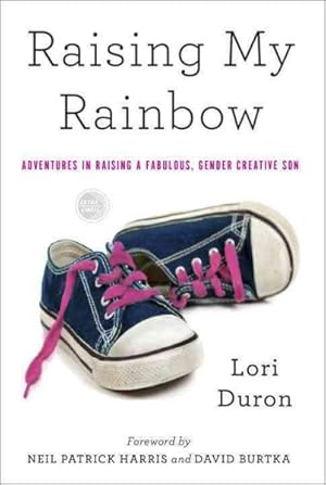 Image du vendeur pour Raising My Rainbow : Adventures in Raising a Fabulous, Gender Creative Son mis en vente par GreatBookPrices