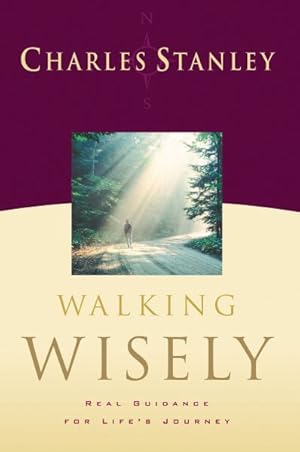 Seller image for Walking Wisely : Real Guidance for Life Journey for sale by GreatBookPrices