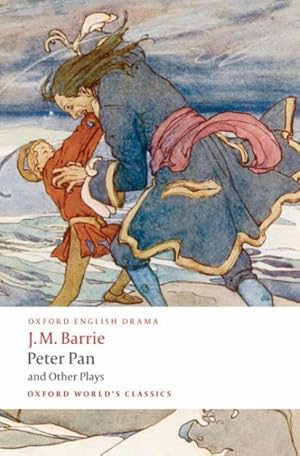 Immagine del venditore per Peter Pan and Other Plays : The Admirable Crichton; Peter Pan; When Wendy Grew Up; What Every Woman Knows; Mary Rose venduto da GreatBookPrices