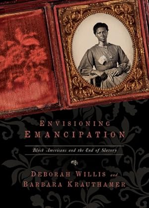 Seller image for Envisioning Emancipation : Black Americans and the End of Slavery for sale by GreatBookPrices