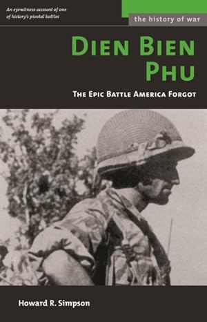 Seller image for Dien Bien Phu : The Epic Battle America Forgot for sale by GreatBookPrices