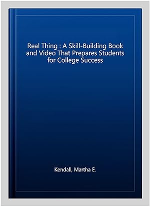 Seller image for Real Thing : A Skill-Building Book and Video That Prepares Students for College Success for sale by GreatBookPrices