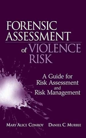 Imagen del vendedor de Forensic Risk Assessment of Violence Risk : A Guide for Risk Assessment and Risk Management a la venta por GreatBookPrices