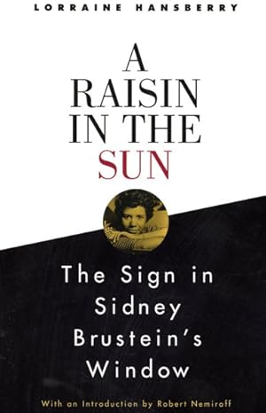 Bild des Verkufers fr Raisin in the Sun and the Sign in Sidney Brustein's Window : And, the Sign in Sidney Brustein's Window zum Verkauf von GreatBookPrices