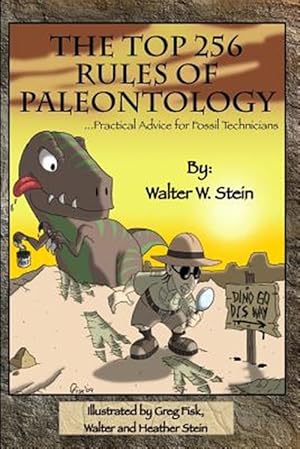 Bild des Verkufers fr The Top 256 Rules of Paleontology: .Practical Advice for Fossil Technicians zum Verkauf von GreatBookPrices