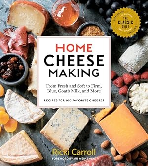 Bild des Verkufers fr Home Cheese Making : From Fresh and Soft to Firm, Blue, Goat's Milk, and More zum Verkauf von GreatBookPrices
