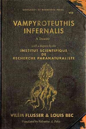 Seller image for Vampyroteuthis Infernalis : A Treatise, With a Report by the Institut Scientifique de Recherche Paranaturaliste for sale by GreatBookPrices