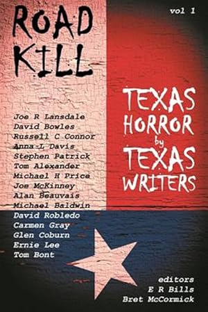 Seller image for Road Kill: Texas Horror by Texas Writers for sale by GreatBookPrices