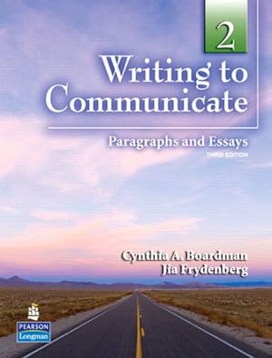 Image du vendeur pour Writing to Communicate 2 : Paragraphs and Essays mis en vente par GreatBookPrices