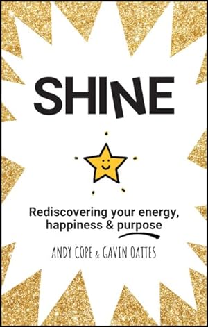 Seller image for Shine : Rediscovering your energy, happiness & purpose for sale by GreatBookPrices