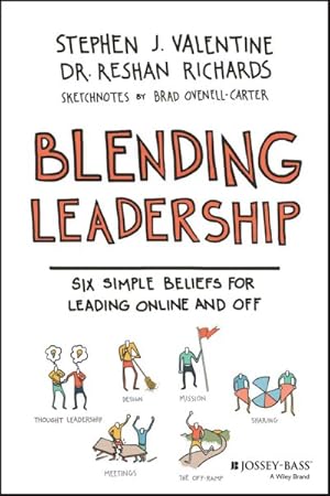 Bild des Verkufers fr Blending Leadership : Six Simple Beliefs for Leading Online and Off zum Verkauf von GreatBookPrices