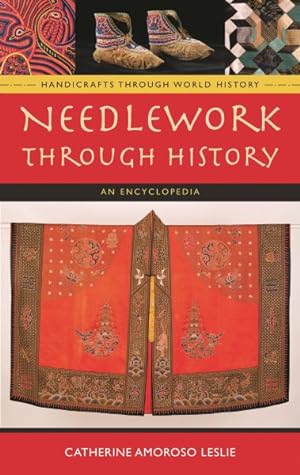 Immagine del venditore per Needlework Through History : An Encyclopedia venduto da GreatBookPrices