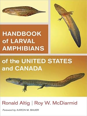 Immagine del venditore per Handbook of Larval Amphibians of the United States and Canada venduto da GreatBookPrices