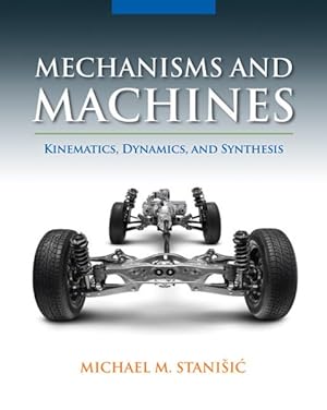 Seller image for Mechanisms and Machines : Kinematics, Dynamics, and Synthesis for sale by GreatBookPrices