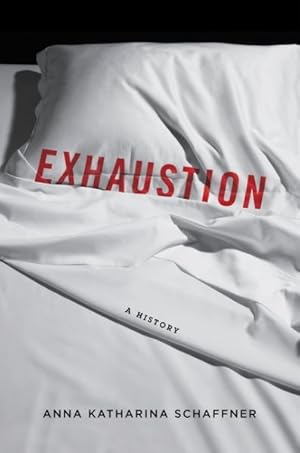 Seller image for Exhaustion : A History for sale by GreatBookPrices