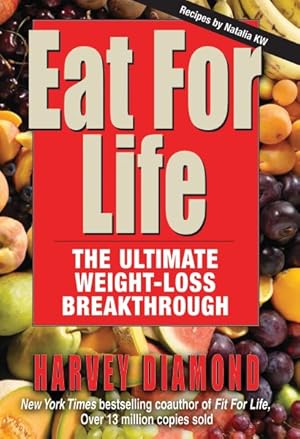 Seller image for Eat for Life : The Ultimate Weight-Loss Breakthrough for sale by GreatBookPrices