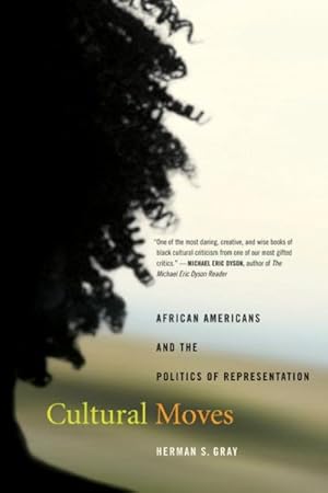 Imagen del vendedor de Cultural Moves : African Americans And The Politics Of Representation a la venta por GreatBookPrices