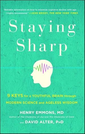 Seller image for Staying Sharp : 9 Keys for a Youthful Brain Through Modern Science and Ageless Wisdom for sale by GreatBookPrices