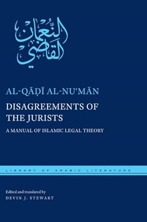 Immagine del venditore per Disagreements of the Jurists : A Manual of Islamic Legal Theory venduto da GreatBookPrices