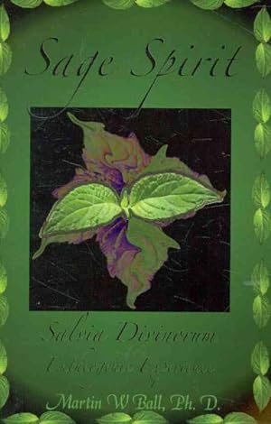 Bild des Verkufers fr Sage Spirit : Salvia Divinorum and the Entheogenic Experience zum Verkauf von GreatBookPrices