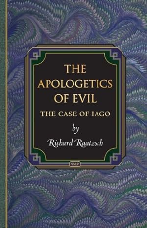 Bild des Verkufers fr Apologetics of Evil : The Case of Iago zum Verkauf von GreatBookPrices