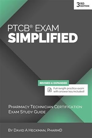 Imagen del vendedor de Ptcb Exam Simplified, 3rd Edition: Pharmacy Technician Certification Exam Study Guide a la venta por GreatBookPrices