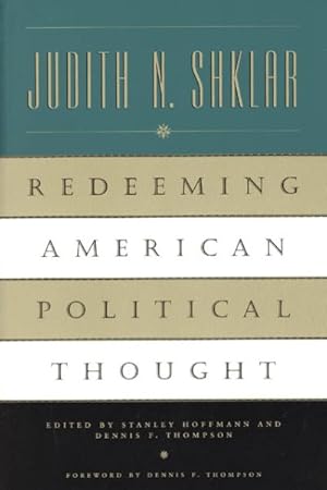 Image du vendeur pour Redeeming American Political Thought : Essays on American Political Thought mis en vente par GreatBookPrices