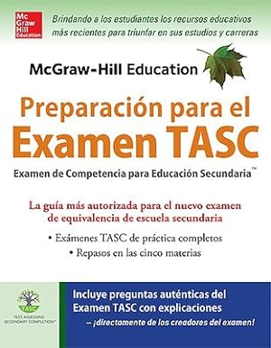 Imagen del vendedor de McGraw-Hill Education Preparacin para el Examen TASC : Examen De Competencia Para Educacion Secundaria -Language: spanish a la venta por GreatBookPrices