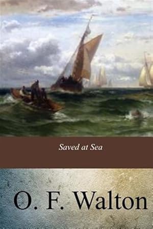 Image du vendeur pour Saved at Sea mis en vente par GreatBookPrices