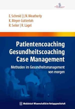 Image du vendeur pour Patientencoaching, Gesundheitscoaching, Case Management : Methoden Im Gesundheitsmanagement Von Morgen -Language: german mis en vente par GreatBookPrices