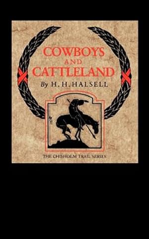 Seller image for Cowboys and Cattleland : Memoirs of a Frontier Cowboy for sale by GreatBookPrices