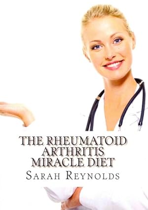 Imagen del vendedor de Rheumatoid Arthritis Miracle Diet a la venta por GreatBookPrices