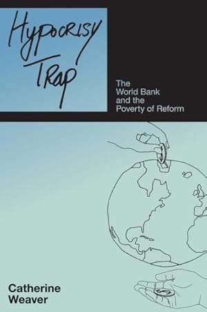 Bild des Verkufers fr Hypocrisy Trap : The World Bank and the Poverty of Reform zum Verkauf von GreatBookPrices