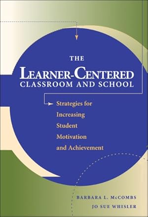 Imagen del vendedor de Learner-Centered Classroom and School : Strategies for Increasing Student Motivation and Achievement a la venta por GreatBookPrices