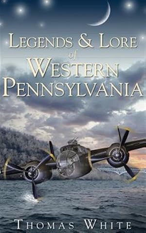 Seller image for Legends & Lore of Western Pennsylvania for sale by GreatBookPrices