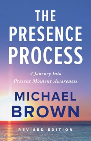 Imagen del vendedor de Presence Process : A Journey into Present Moment Awareness a la venta por GreatBookPrices