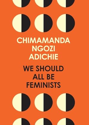 Imagen del vendedor de We Should All Be Feminists a la venta por GreatBookPrices