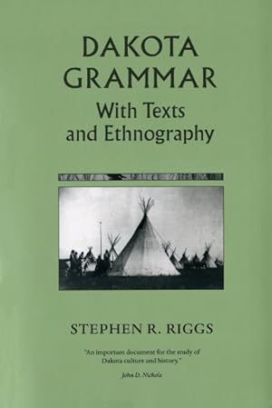Image du vendeur pour Dakota Grammar : With Texts and Ethnography mis en vente par GreatBookPrices