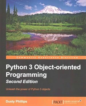 Seller image for Python 3 Object-oriented Programming : Unleash the Power of Python 3 Objects for sale by GreatBookPrices