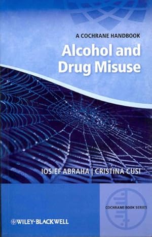 Imagen del vendedor de Alcohol and Drug Misuse : A Cochrane Handbook a la venta por GreatBookPrices