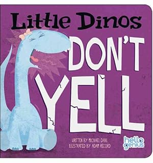 Bild des Verkufers fr Little Dinos Don't Yell zum Verkauf von GreatBookPrices