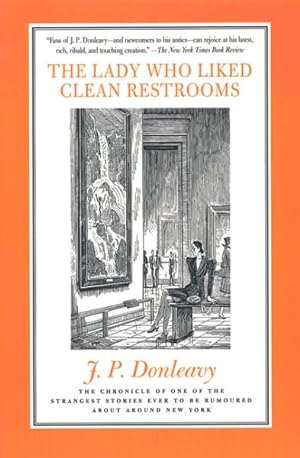 Seller image for Lady Who Liked Clean Restrooms : The Chronicle of One of the Strangest Stories Ever to Be Rumored About Around New York for sale by GreatBookPrices