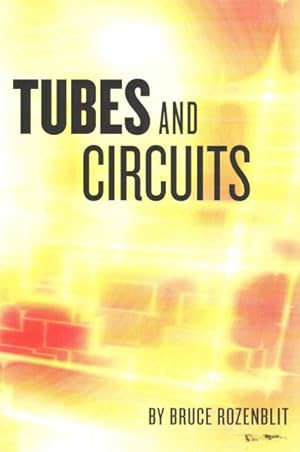 Bild des Verkufers fr Tubes and Circuits zum Verkauf von GreatBookPrices