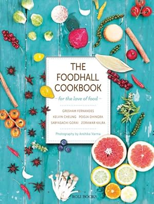 Bild des Verkufers fr Foodhall Cookbook : For the Love of Food zum Verkauf von GreatBookPrices