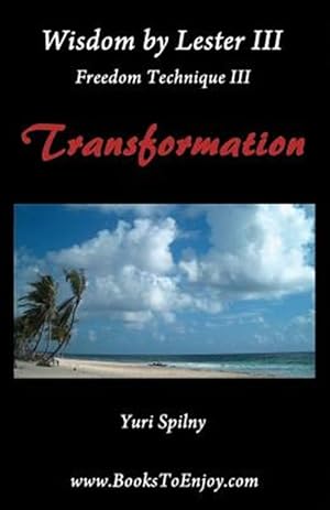 Seller image for Wisdom by Lester III Freedom Technique III Transformation for sale by GreatBookPrices