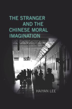 Seller image for Stranger and the Chinese Moral Imagination for sale by GreatBookPrices
