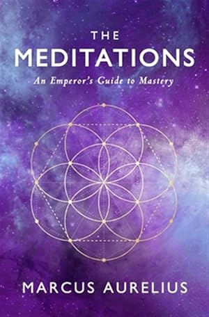 Seller image for Meditations : An Emperor's Guide to Mastery for sale by GreatBookPrices