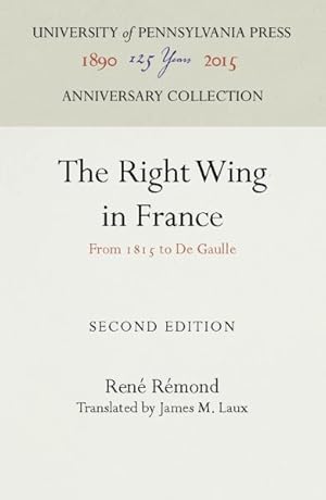 Image du vendeur pour Right Wing in France : From 1815 to De Gaulle mis en vente par GreatBookPrices