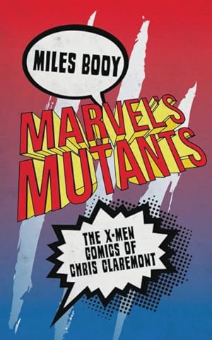 Seller image for Marvel's Mutants : The X-men Comics of Chris Claremont for sale by GreatBookPrices